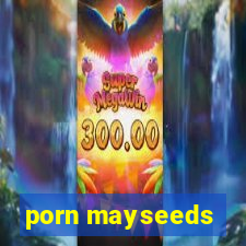 porn mayseeds